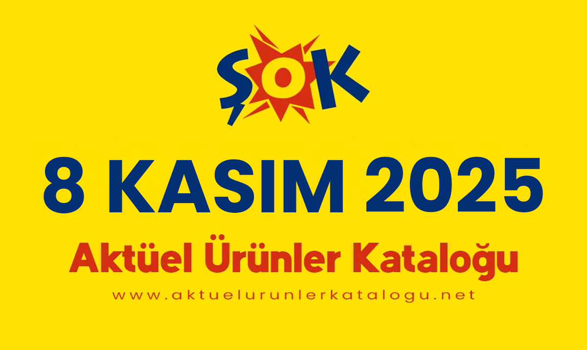ŞOK 8 Kasım 2025 Aktüel Ürünler Kataloğu