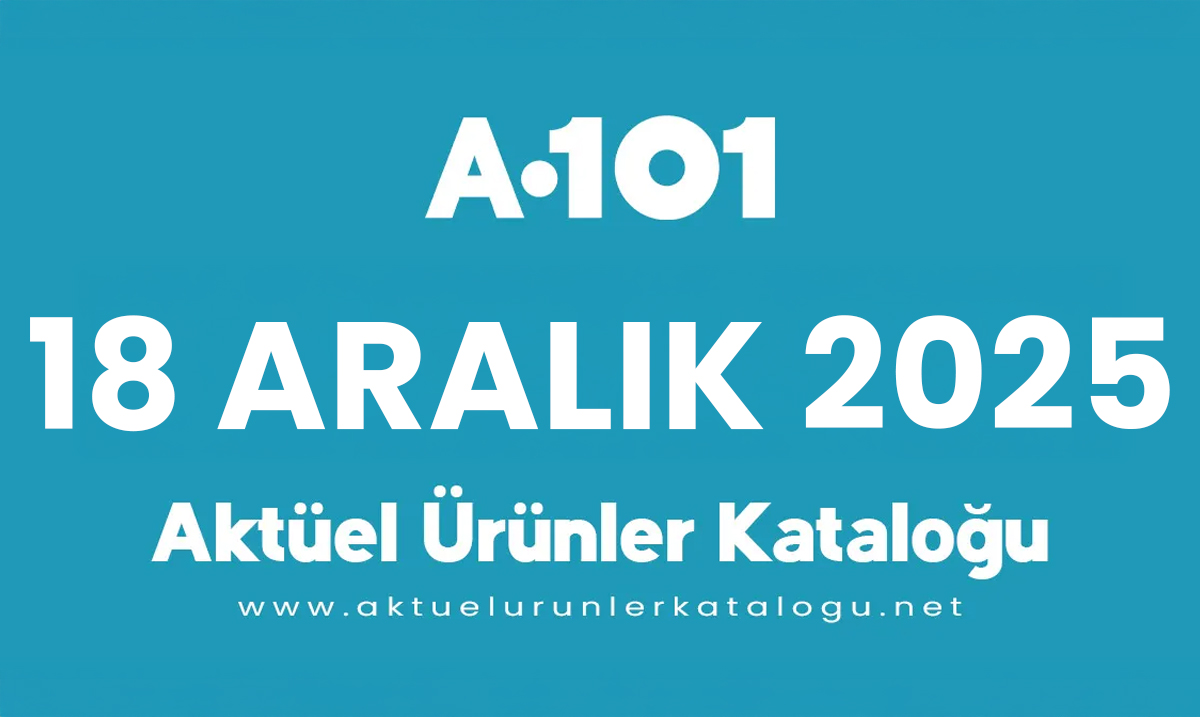 A101 18 Aralık 2025 Aktüel Kataloğu