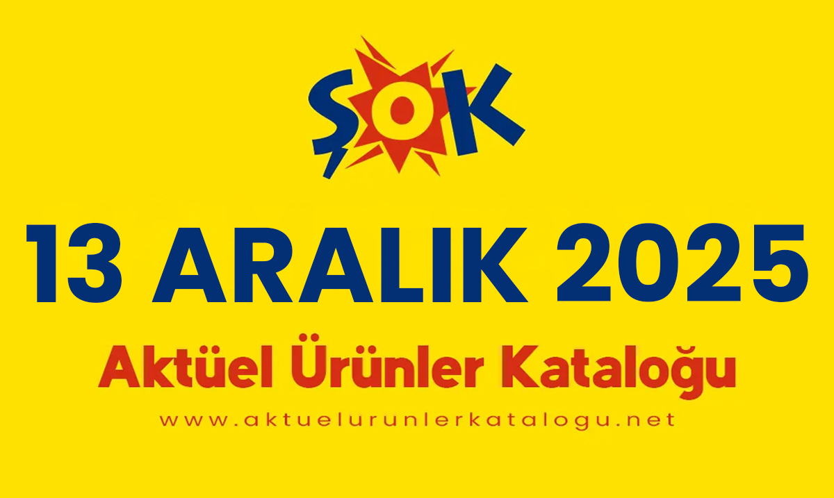 ŞOK 13 Aralık 2025 Kataloğu