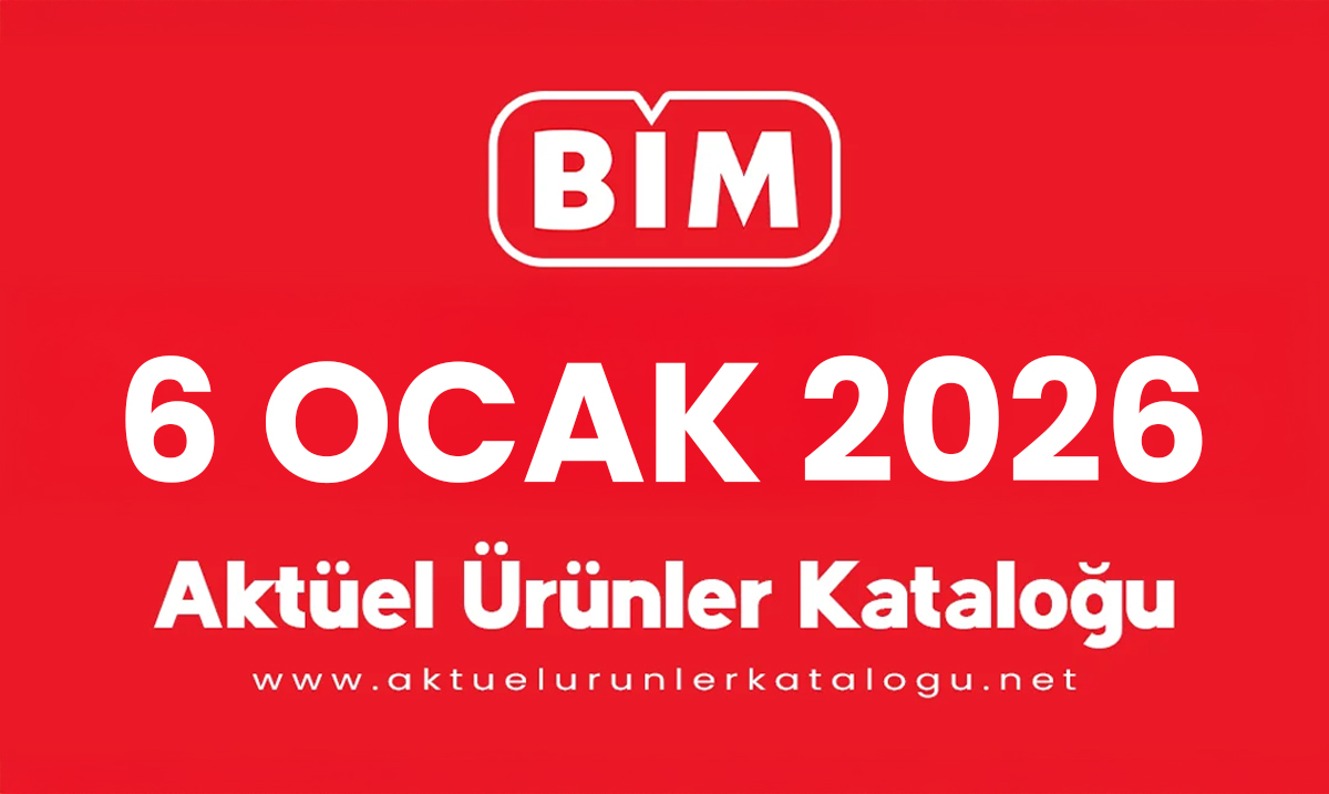 BİM 6 Ocak 2026 Aktüel Kataloğu