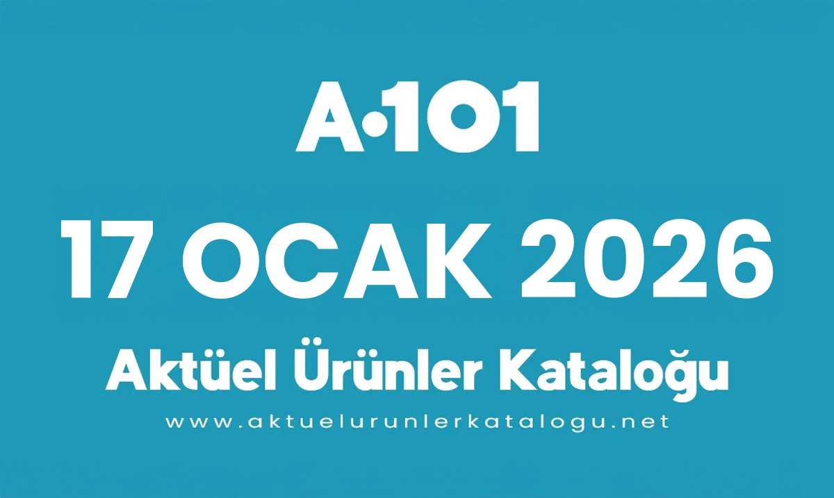 A101 17 Ocak 2026 Aktüel Kataloğu