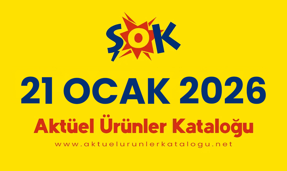 ŞOK 21 Ocak 2026 Aktüel Kataloğu