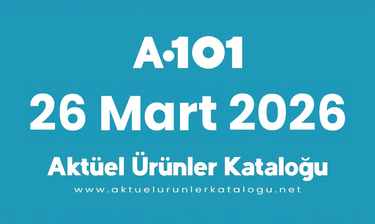 A101 aktüel 26 Mart 2026 kapak gorseli