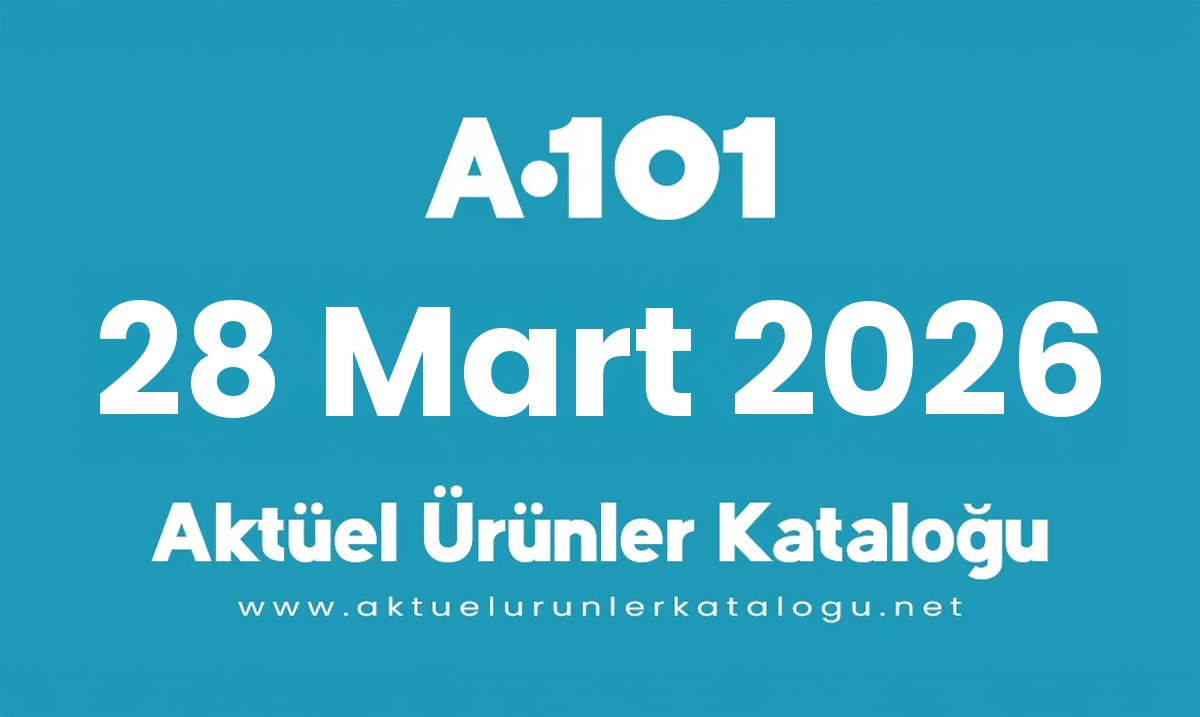 A101 aktüel 28 Mart 2026 kapak gorseli