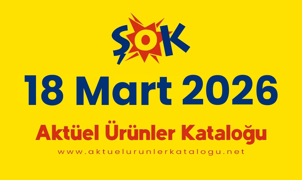ŞOK aktüel 18 Mart 2026 kapak gorseli