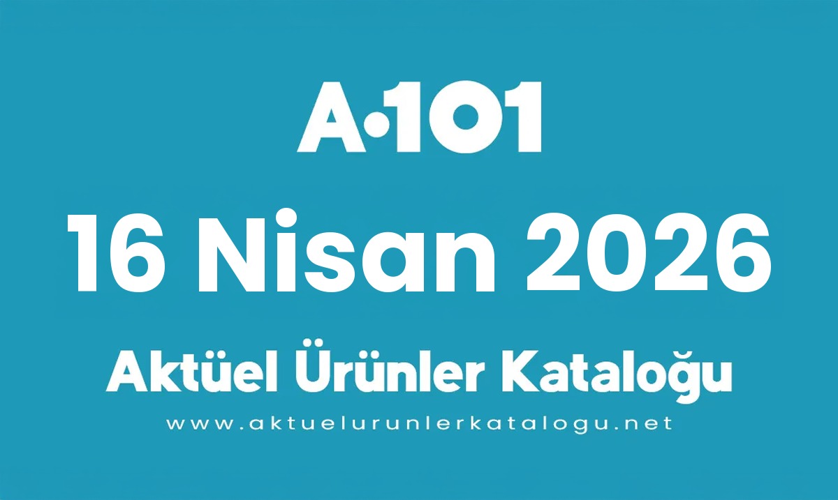 A101 aktüel 16 Nisan 2026 kapak gorseli