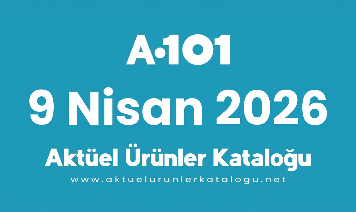 A101 aktüel 9 Nisan 2026 kapak gorseli
