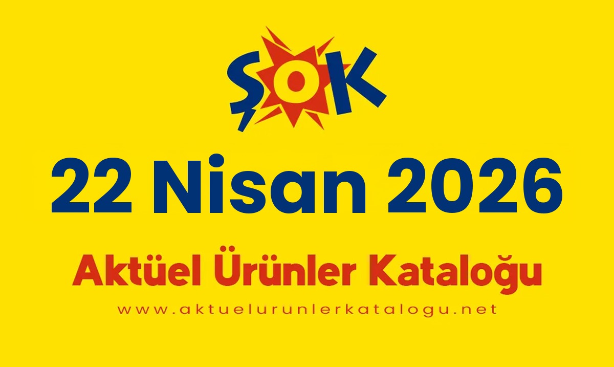 ŞOK aktüel 22 Nisan 2026 kapak gorseli