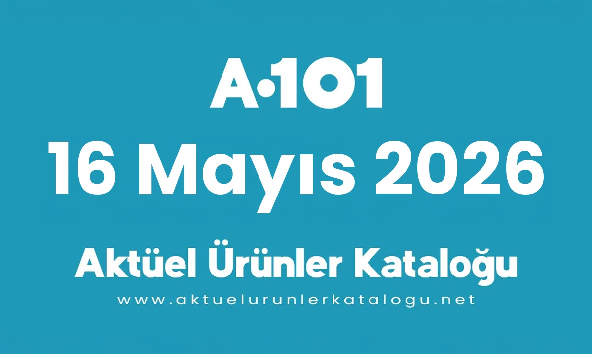 A101 aktüel 16 Mayıs 2026 kapak gorseli