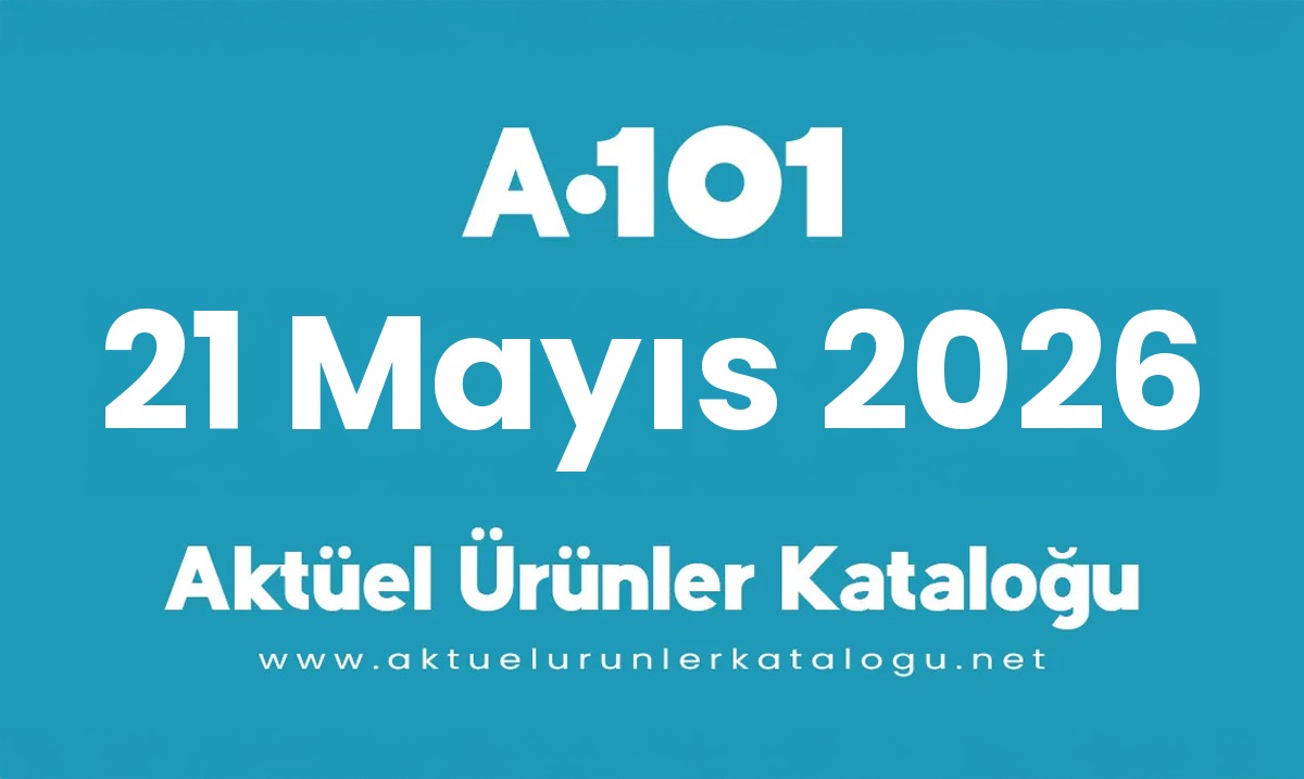 A101 aktüel 21 Mayıs 2026 kapak gorseli