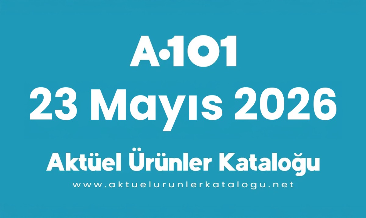 A101 aktüel 23 Mayıs 2026 kapak gorseli