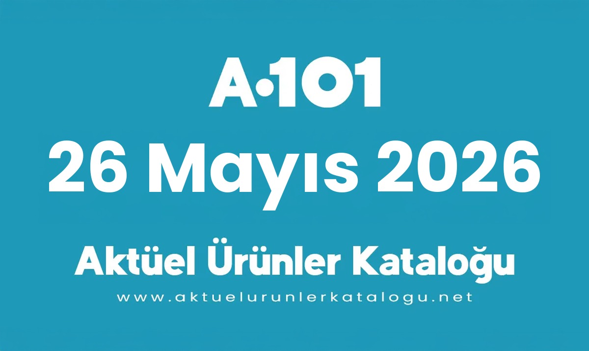A101 aktüel 26 Mayıs 2026 kapak gorseli