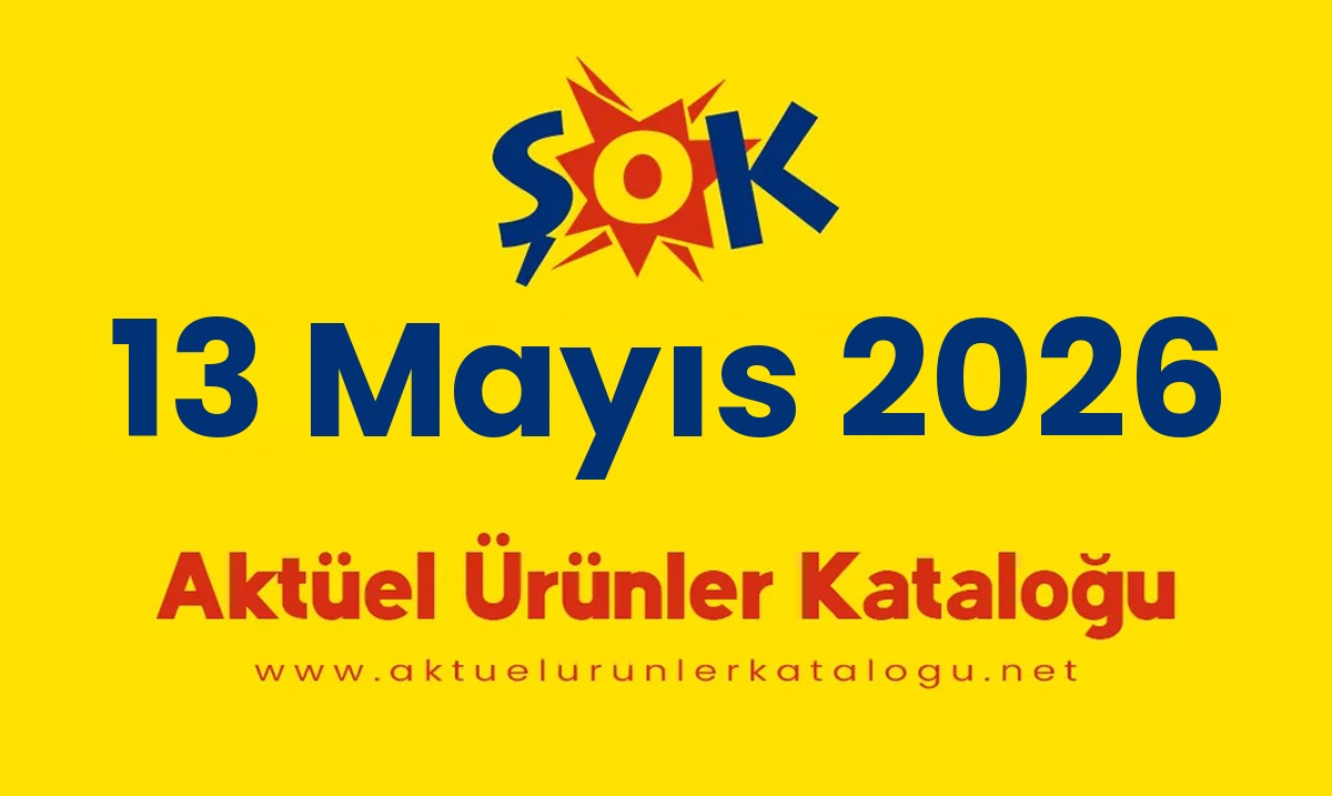 ŞOK aktüel 13 Mayıs 2026 kapak gorseli