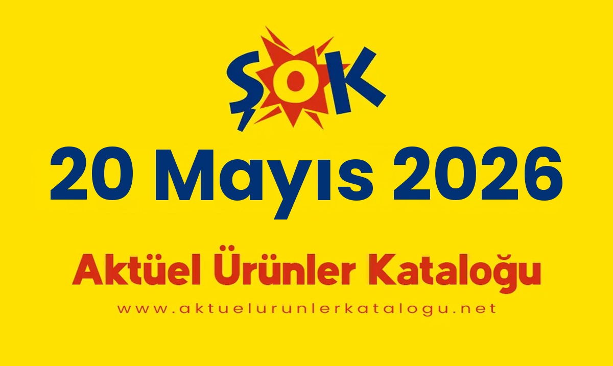 ŞOK aktüel 20 Mayıs 2026 kapak gorseli