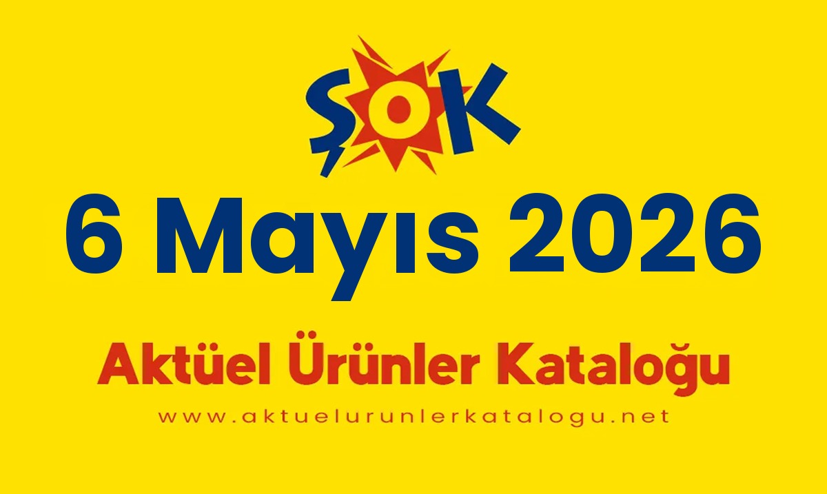ŞOK aktüel 6 Mayıs 2026 kapak gorseli