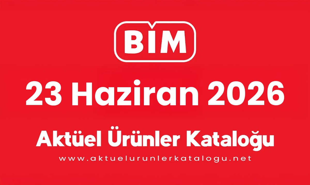 Bi̇m aktüel 23 Haziran 2026 kapak gorseli