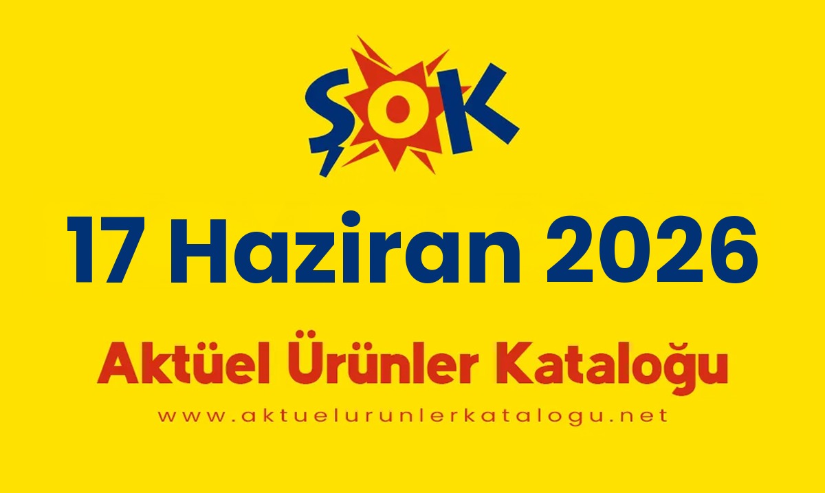 ŞOK aktüel 17 Haziran 2026 kapak gorseli