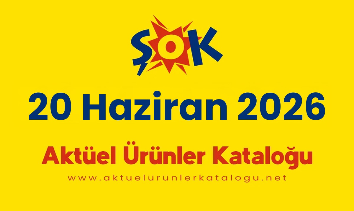 ŞOK aktüel 20 Haziran 2026 kapak gorseli