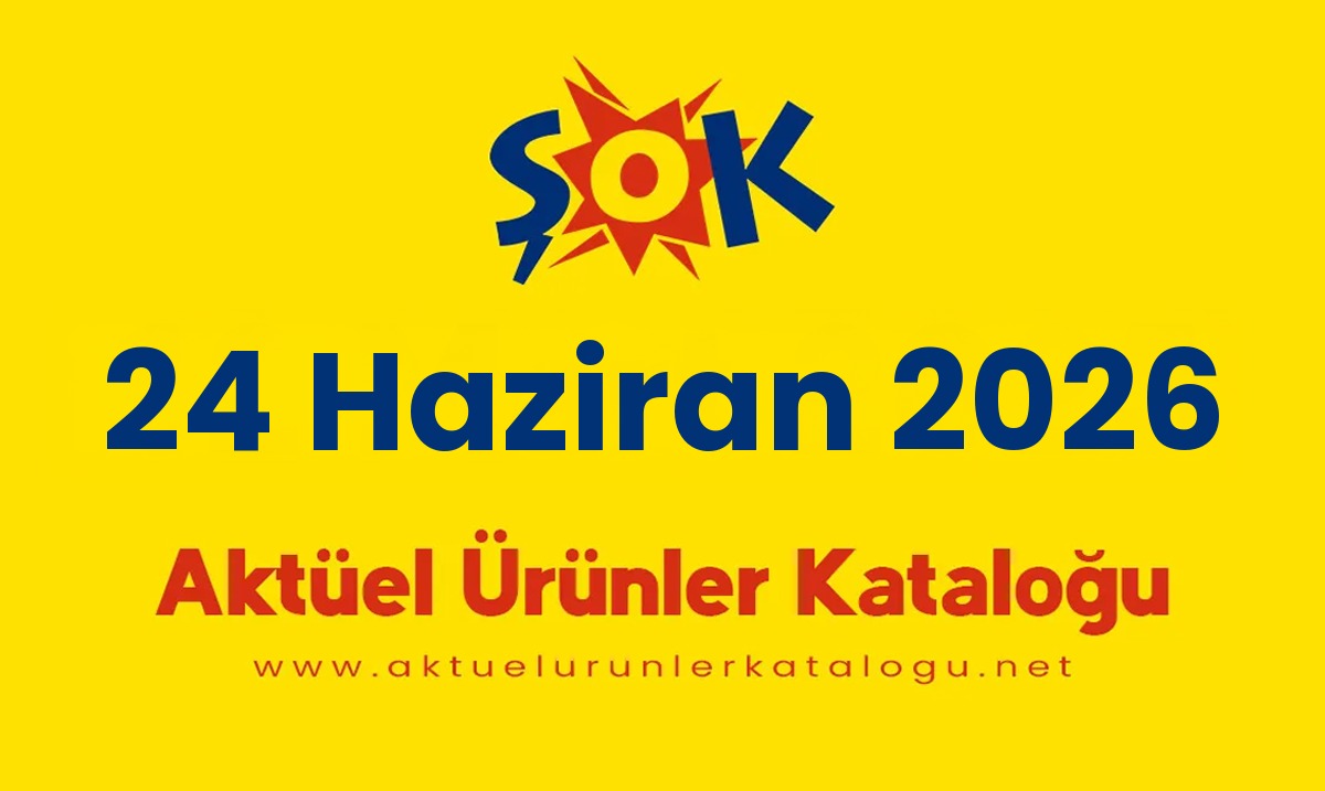 ŞOK aktüel 24 Haziran 2026 kapak gorseli