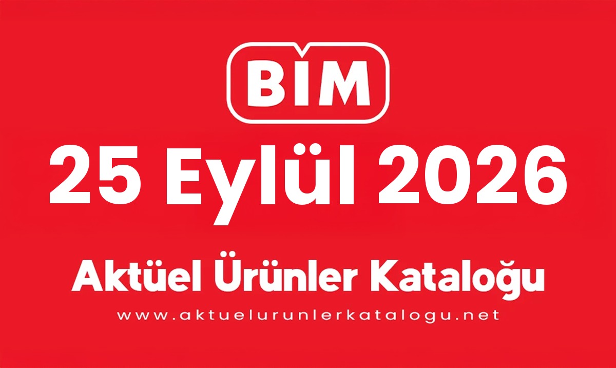 Ana sayfa BİM 25 Eylül 2026 Aktüel Ürünler Kataloğu