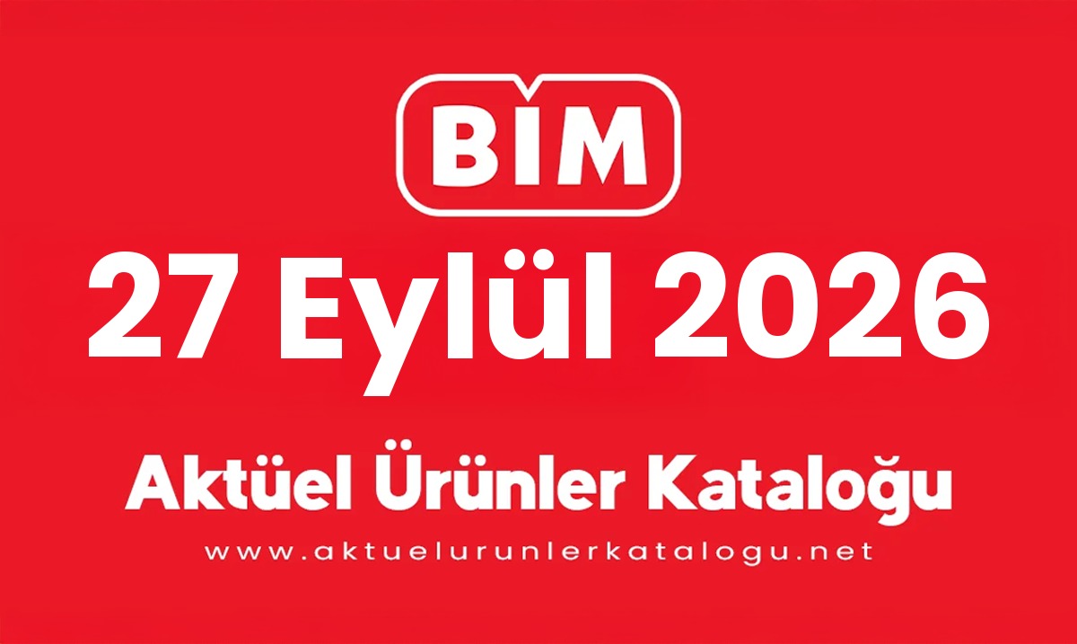BİM 27 Eylül 2026 Aktüel Ürünler Kataloğu