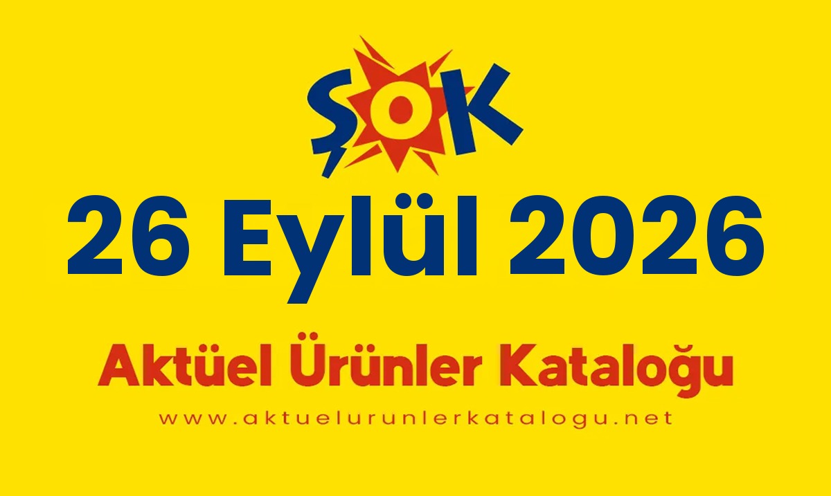 ŞOK 26 Eylül 2026 Aktüel Ürünler Kataloğu